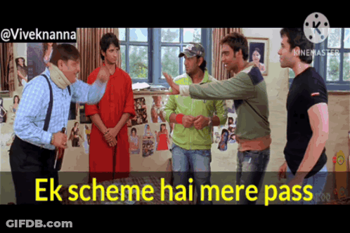 Group Of Men With Caption Ek Scheme Hai Mere Pass GIF
