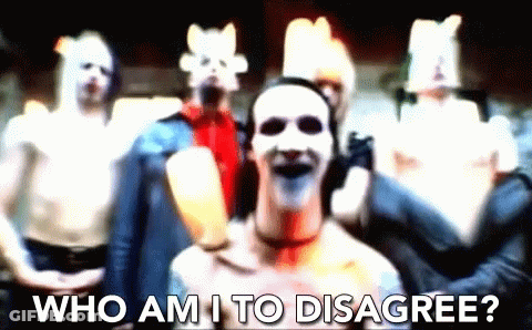 Group Of Men With Masks Saying Who Am I To Disagree GIF