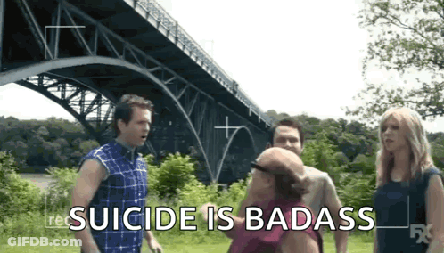 Group Of People In Front Of Bridge With Suicide Is Badass GIF