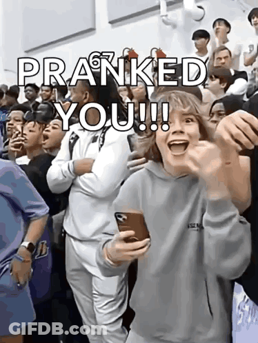 Group Of People Saying Pranked You GIF