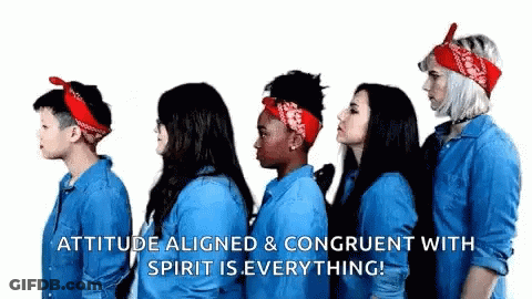 Group Of People Standing Together Saying Attitude Aligned And Congruent With Spirit Is Everything GIF