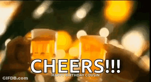 Group Of People Toasting With Beer Cheers Happy Birthday Cousin GIF
