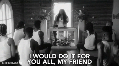 Group Of People With I Would Do It For You All My Friend GIF
