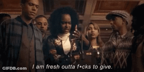 Group Saying Fresh Outta F*cks To Give GIF