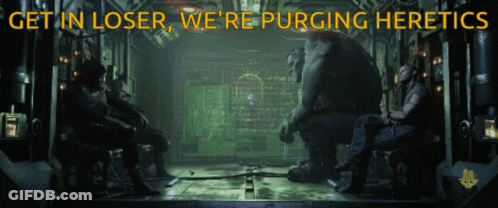 Group Sitting In Room Saying Get In Loser We're Purging Heretics GIF