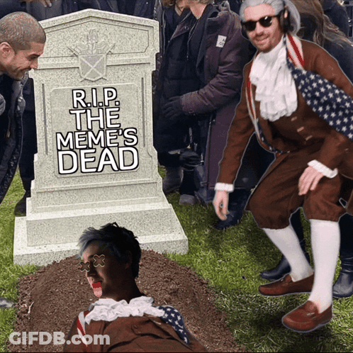 Group Standing Around Tombstone Saying Rip The Memes Dead GIF