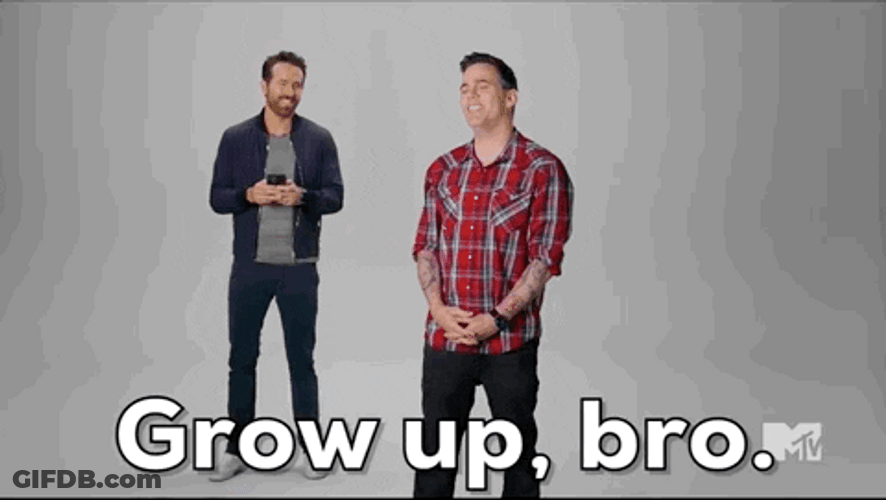 Grow Up Bro Ryan Reynolds GIF