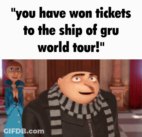 Gru From Despicable Me Says You Won Tickets GIF
