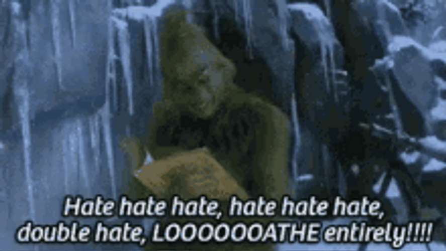 Grumpy Cold Grinch Meme Hate List GIF