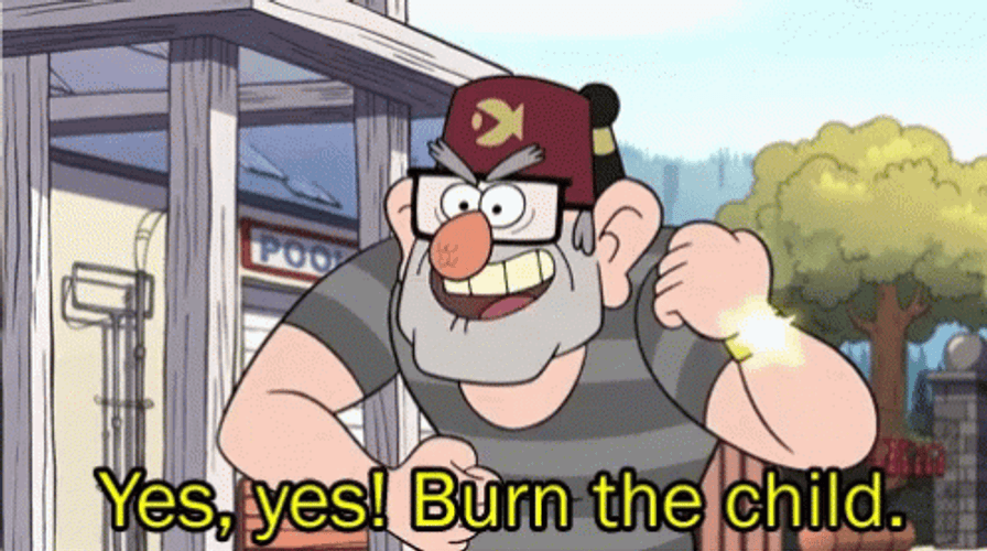Grunkle Stan Burn The Child GIF