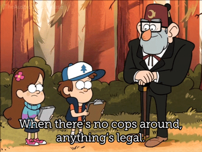 Grunkle Stan No Cops Around GIF