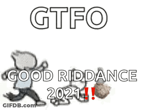 GTFO Good Riddance 2021 Poster GIF