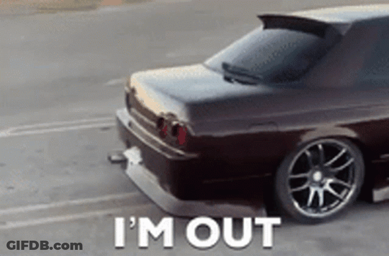 Gtr R34 I'm Out GIF
