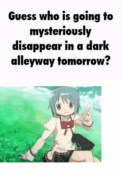 Guess Who Mysteriously Disappear Tomorrow Meme GIF
