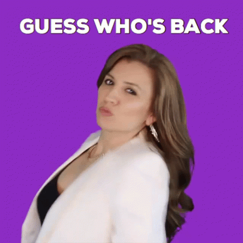 Guess Who's Back Shes Here GIF