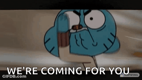 Gumball From The Amazing World Of Gumball Is Making A Funny Face And Saying We 'Re Coming For You . GIF