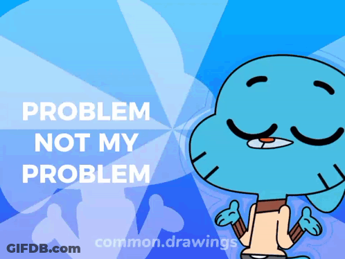 Gumball Problem Not My Problem GIF