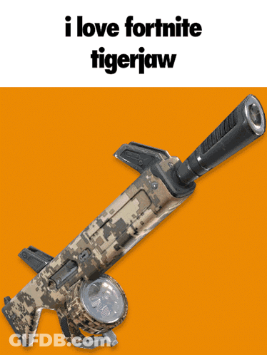 Gun Saying I Love Fortnite Tigerjaw GIF