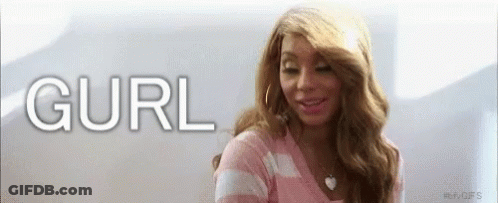 Gurl Tamar Braxton GIF