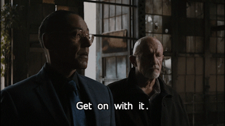 Gustavo Fring Get On With It GIF