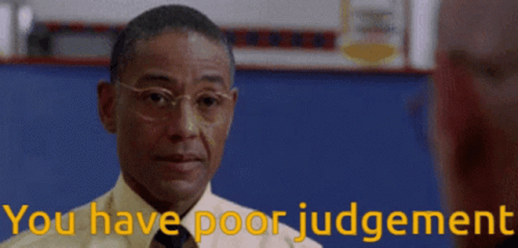 Gustavo Fring You Have Poor Judgment GIF