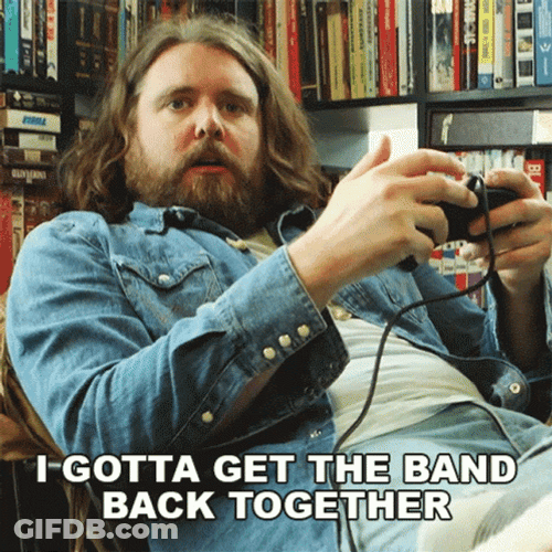Guy Hurry Get Up We're Getting The Band Back Together GIF