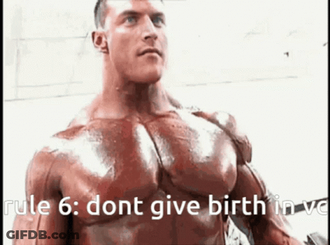 Guy Lifting Weights Rule 6 Don't Give Birth GIF