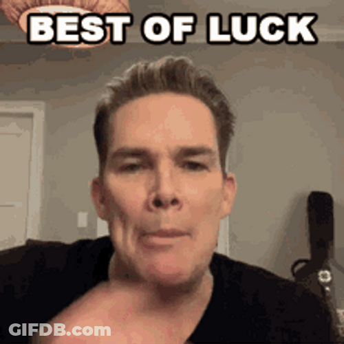 Guy Saying Best Of Luck GIF