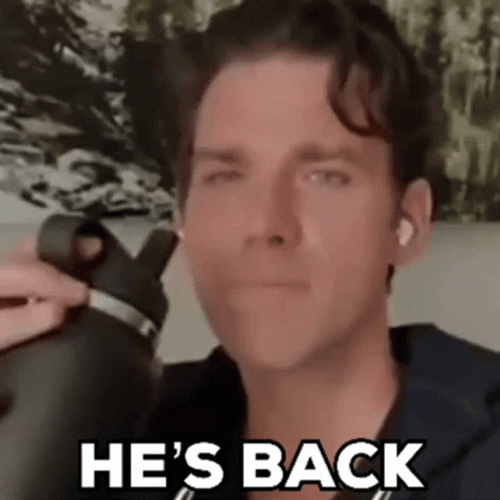 Guy Saying Hes Back While Drinking Water GIF