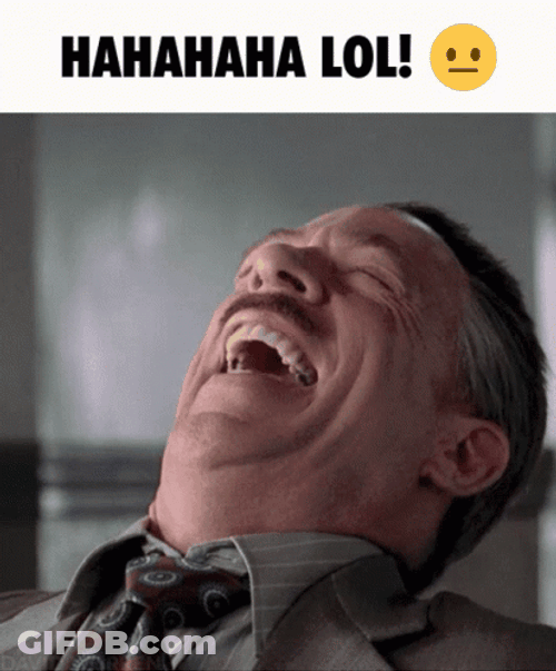Haha No Laugh Out Loud GIF