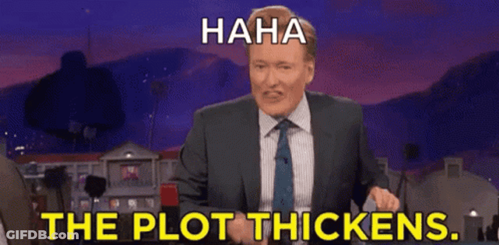 Haha The Plot Thickens GIF