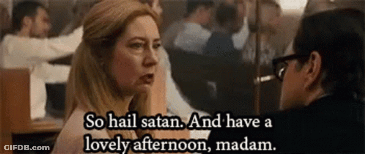 Hail Satan And Have A Lovely Afternoon GIF