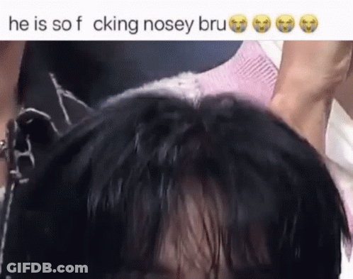 Hair So Fucking Nosey Bru GIF