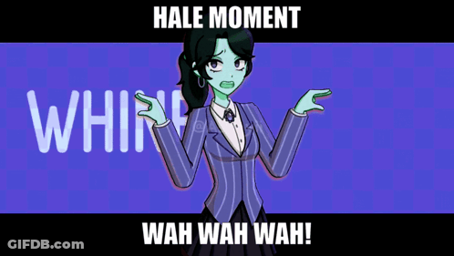 Hale Moment Wah Wah Wah GIF