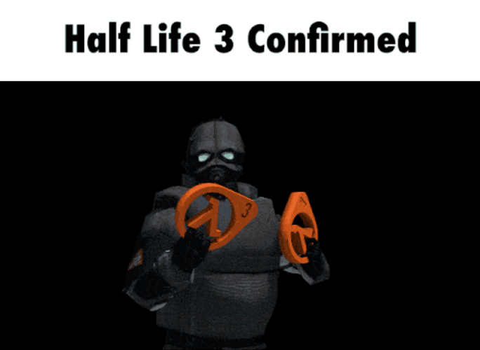 Half Life 3 Confirmed GIF