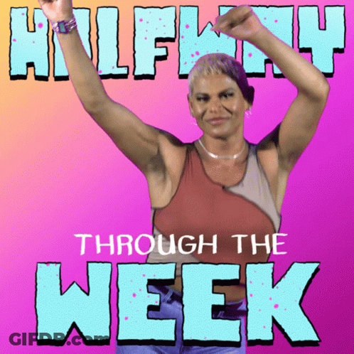Halfway Through The Week Poster Woman GIF