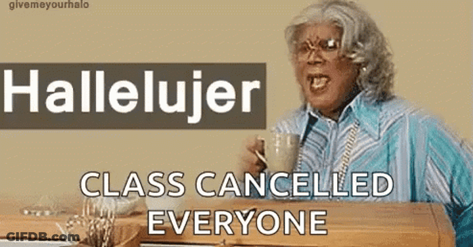 Hallelujer Class Canceled Everyone GIF