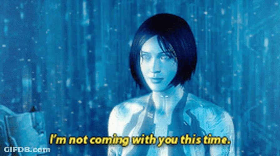 Halo 4 Cortana I'm Not Coming GIF