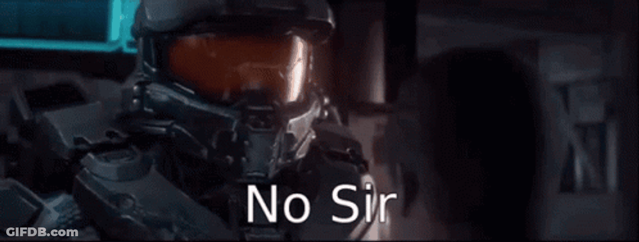 Halo 4 Master Chief No Sir GIF