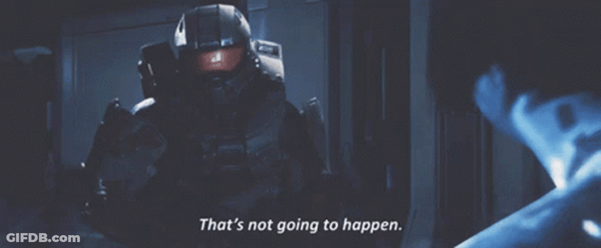 Halo 4 Not Going To Happen GIF
