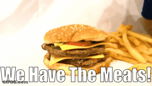 Hamburger And Fries Saying We Have The Meats GIF