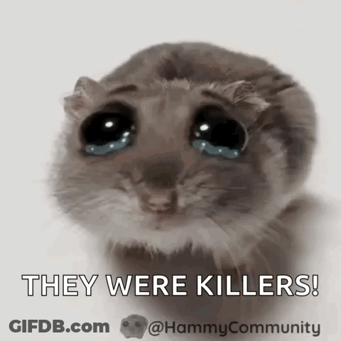 Hamster Crying They Were Killers GIF