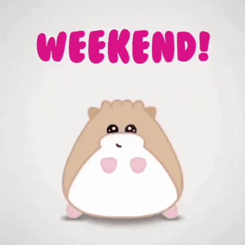 Hamster Happy Weekend GIF