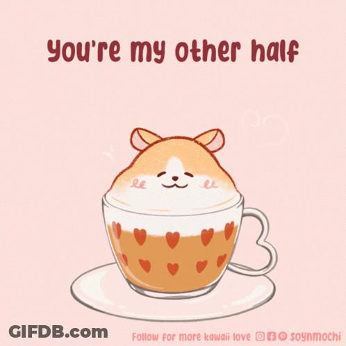 Hamster In Coffee Cup Saying You're My Other Half GIF