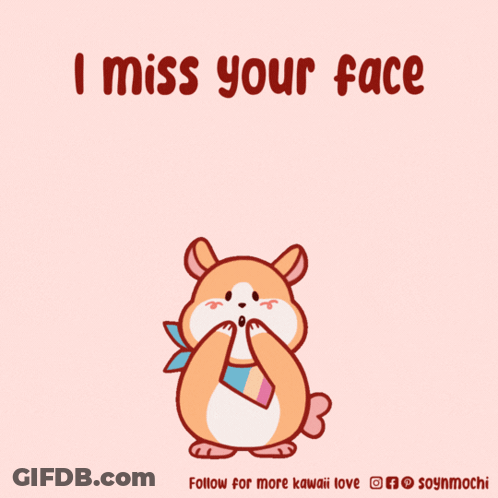 Hamster Saying I Miss Your Face GIF