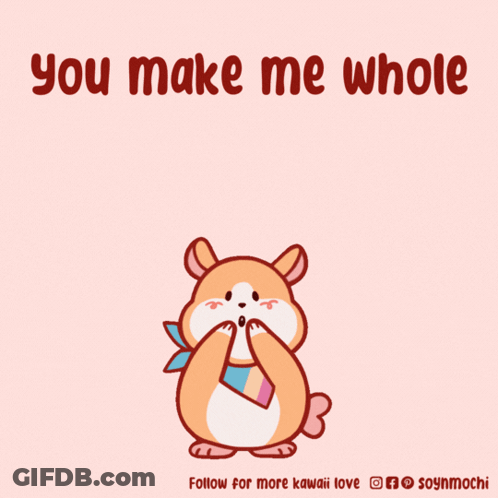 Hamster Surrounded By Hearts Saying You Make Me Whole GIF