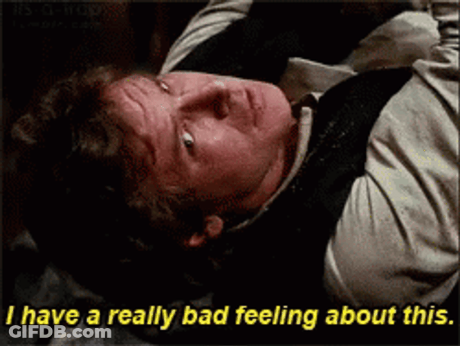 Han Solo Bad Feeling About This GIF