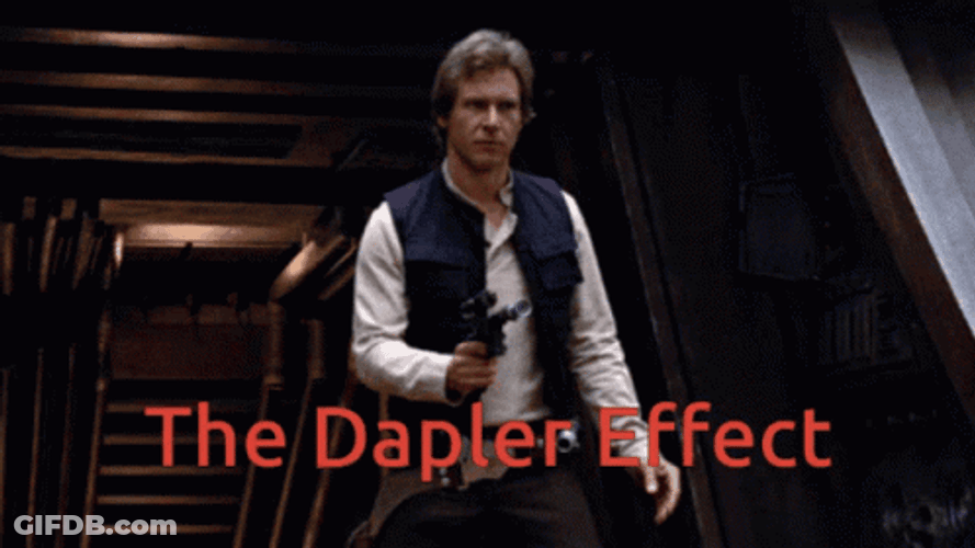 Han Solo The Dapler Effect GIF