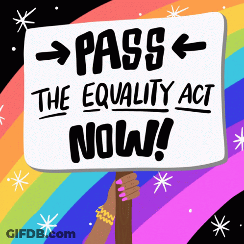 Hand Holding Sign Saying Pass The Equality Act Now GIF