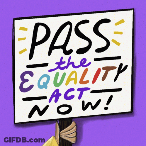 Hand Holding Sign Saying Pass The Equality Act Now GIF